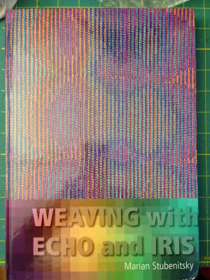 Marian Stubenitsky's new book, Weaving with Echo and Iris