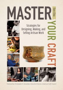 Master Your Craft - Strategies for Designing, Making, and Selling Artisan Work